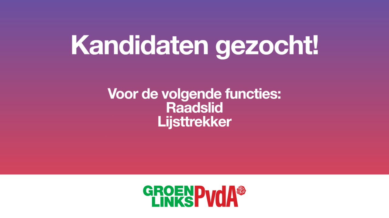 GroenLinks-PvdA Berg en Dal zoekt kandidaten